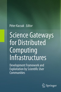 Abbildung von: Science Gateways for Distributed Computing Infrastructures - Springer