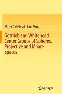 Abbildung von: Gottlieb and Whitehead Center Groups of Spheres, Projective and Moore Spaces - Springer