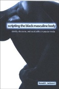 Cover: Scripting the Black Masculine Body - State University of New York Press