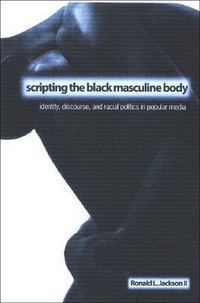 Enlarge image Cover: Scripting the Black Masculine Body - State University of New York Press