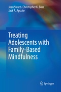 Cover: Treating Adolescents with Family-Based Mindfulness - Springer