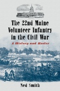 Cover: The 22nd Maine Volunteer Infantry in the Civil War - McFarland & Co Inc