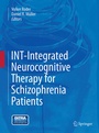 Cover: INT-Integrated Neurocognitive Therapy for Schizophrenia Patients - Springer