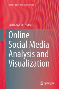 Enlarge image Cover: Online Social Media Analysis and Visualization - Springer