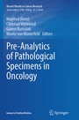 Cover: Pre-Analytics of Pathological Specimens in Oncology - Springer