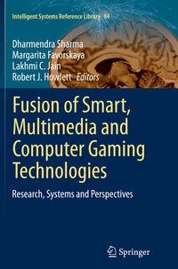 Enlarge image Cover: Fusion of Smart, Multimedia and Computer Gaming Technologies - Springer