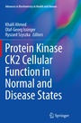 Cover: Protein Kinase CK2 Cellular Function in Normal and Disease States - Springer