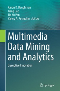 Enlarge image Cover: Multimedia Data Mining and Analytics - Springer