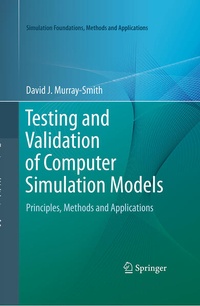 Enlarge image Cover: Testing and Validation of Computer Simulation Models - Springer