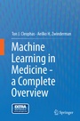 Cover: Machine Learning in Medicine - a Complete Overview - Springer