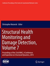 Enlarge image Cover: Structural Health Monitoring and Damage Detection, Volume 7 - Springer