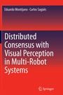 Cover: Distributed Consensus with Visual Perception in Multi-Robot Systems - Springer