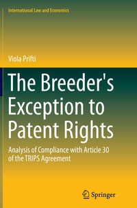 Enlarge image Cover: The Breeder's Exception to Patent Rights - Springer