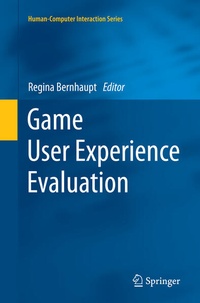 Enlarge image Cover: Game User Experience Evaluation - Springer