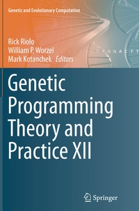 Enlarge image Cover: Genetic Programming Theory and Practice XII - Springer