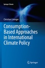 Cover: Consumption-Based Approaches in International Climate Policy - Springer