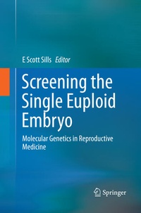 Enlarge image Cover: Screening the Single Euploid Embryo - Springer