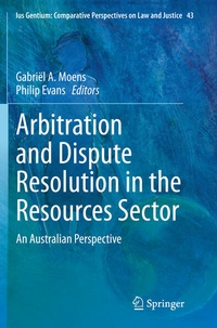 Enlarge image Cover: Arbitration and Dispute Resolution in the Resources Sector - Springer