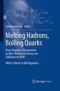 Cover: Melting Hadrons, Boiling Quarks - From Hagedorn Temperature to Ultra-Relativistic Heavy-Ion Collisions at CERN - Springer