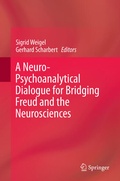 Cover: A Neuro-Psychoanalytical Dialogue for Bridging Freud and the Neurosciences - Springer