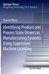 Abbildung von: Identifying Product and Process State Drivers in Manufacturing Systems Using Supervised Machine Learning - Springer