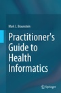 Cover: Practitioner's Guide to Health Informatics - Springer