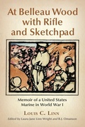 Cover: At Belleau Wood with Rifle and Sketchpad - McFarland & Co Inc