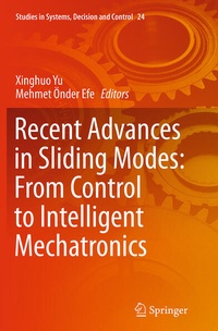 Enlarge image Cover: Recent Advances in Sliding Modes: From Control to Intelligent Mechatronics - Springer