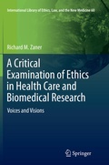 Cover: A Critical Examination of Ethics in Health Care and Biomedical Research - Springer