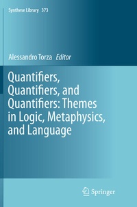 Enlarge image Cover: Quantifiers, Quantifiers, and Quantifiers: Themes in Logic, Metaphysics, and Language - Springer