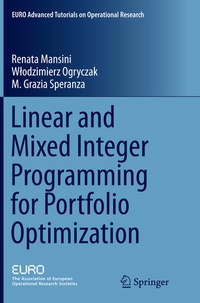 Enlarge image Cover: Linear and Mixed Integer Programming for Portfolio Optimization - Springer