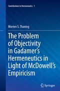 Cover: The Problem of Objectivity in Gadamer's Hermeneutics in Light of McDowell's Empiricism - Springer