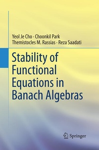 Enlarge image Cover: Stability of Functional Equations in Banach Algebras - Springer
