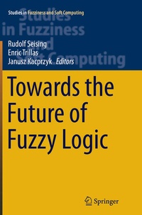 Enlarge image Cover: Towards the Future of Fuzzy Logic - Springer