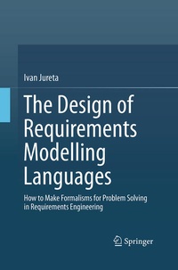 Enlarge image Cover: The Design of Requirements Modelling Languages - Springer