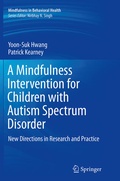 Cover: A Mindfulness Intervention for Children with Autism Spectrum Disorders - Springer