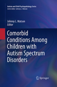 Enlarge image Cover: Comorbid Conditions Among Children with Autism Spectrum Disorders - Springer