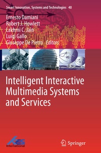 Enlarge image Cover: Intelligent Interactive Multimedia Systems and Services - Springer