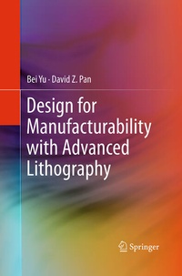 Enlarge image Cover: Design for Manufacturability with Advanced Lithography - Springer