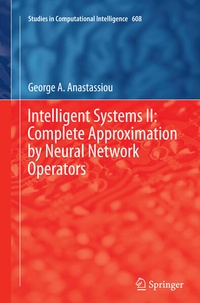 Enlarge image Cover: Intelligent Systems II: Complete Approximation by Neural Network Operators - Springer