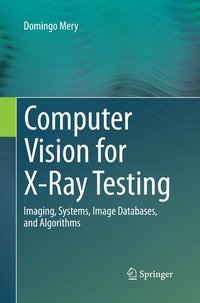 Enlarge image Cover: Computer Vision for X-Ray Testing - Springer