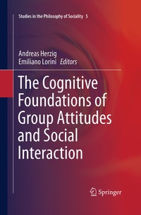 Enlarge image Cover: The Cognitive Foundations of Group Attitudes and Social Interaction - Springer