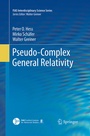 Cover: Pseudo-Complex General Relativity - Springer