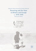 Cover: Parenting and the State in Britain and Europe, c. 1870-1950 - Palgrave Macmillan