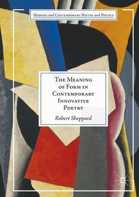 Enlarge image Cover: The Meaning of Form in Contemporary Innovative Poetry - Palgrave Macmillan