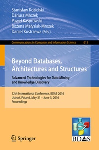 Enlarge image Cover: Beyond Databases, Architectures and Structures. Advanced Technologies for Data Mining and Knowledge Discovery - Springer