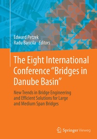 Abbildung von: The Eight International Conference "Bridges in Danube Basin" - Springer Vieweg