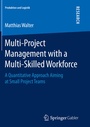 Cover: Multi-Project Management with a Multi-Skilled Workforce - Springer Gabler