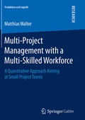 Cover: Multi-Project Management with a Multi-Skilled Workforce - Springer Gabler