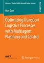 Cover: Optimizing Transport Logistics Processes with Multiagent Planning and Control - Springer Vieweg